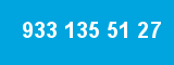 933 135 51 27